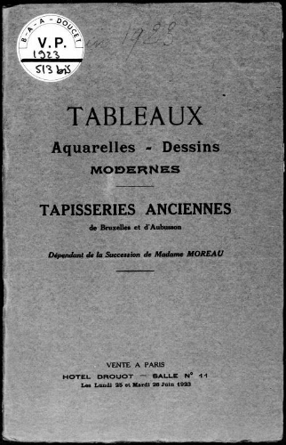 Tableaux, aquarelles, dessins modernes, tapisseries anciennes de Bruxelles et d'Aubusson : [vente des 25 et 26 juin 1923]