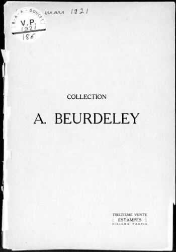 Collection A. Beurdeley (treizième vente). Estampes modernes, sixième partie : [vente des 18 et 19 mars 1921]