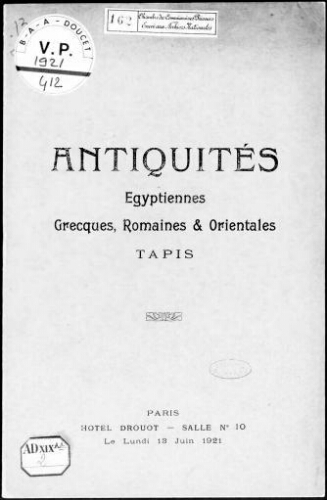 Antiquités égyptiennes, grecques, romaines et orientales, tapis : [vente du 13 juin 1921]