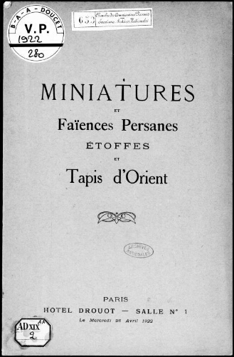 Miniatures et faïences persanes, étoffes et tapis d'Orient : [vente du 26 avril 1922]