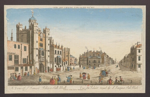 A View of S James's Palace Pall Mall [...]