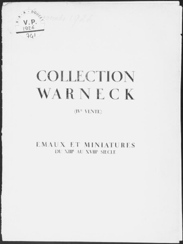 Collection Warneck (IVe vente). Émaux et miniatures du XIIIe au XVIIIe siècle : [vente 18 novembre 1926]