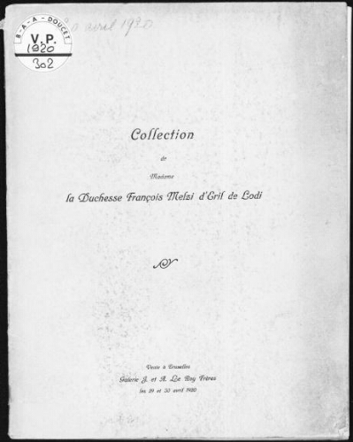 Collection de Madame la Duchesse François Melzi d'Eril de Lodi : [vente des 29 et 30 avril 1920]