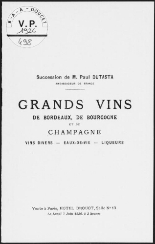 Succession de M. Paul Dutasta, ambassadeur de France. Grands vins de Bordeaux, de Bourgogne [...] : [vente du 7 juin 1926]