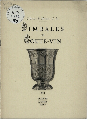 Collection de Monsieur J. R... ; Timbales et goûte-vin : [vente du 29 avril 1942]