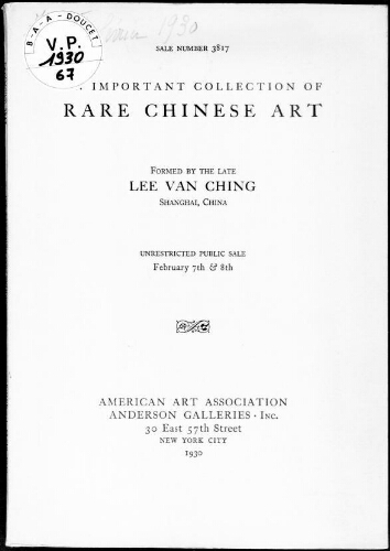 Important collection of rare Chinese art formed by the late Lee Van Ching, Shanghai, China [...] : [vente des 7 et 8 février 1930]