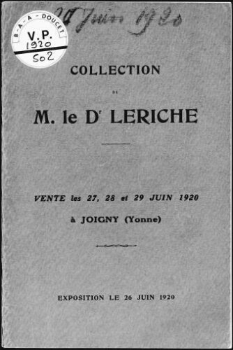 Collection de M. le docteur Leriche : [vente du 27 au 29 juin 1920]