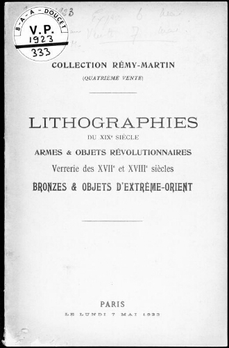 Collection Rémy-Martin (quatrième vente). Lithographies du XIXe siècle, armes et objets révolutionnaires [...] : [vente du 7 mai 1923]