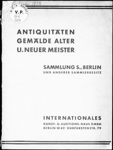 Antiquitäten, Gemälde alter und neuer Meister, Sammlung S., Berlin, und anderer Sammlerbesitz : [vente du 2 février 1932]