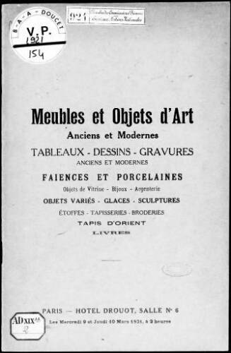 Meubles et objets d'art anciens et modernes, tableaux, dessins, gravures, anciens et modernes [...] : [vente des 9 et 10 mars 1921]