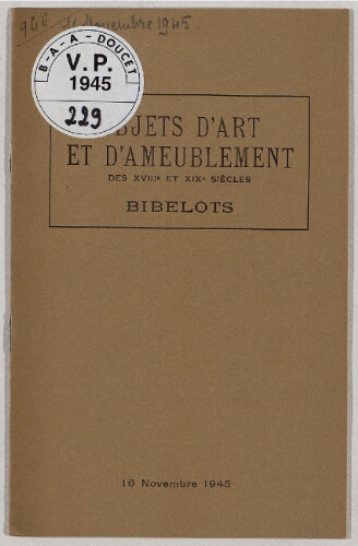Objets d'art et d'ameublement des XVIIIe et XIXe siècles, bibelots : [vente du 16 novembre 1945]