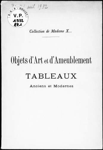 Collection de Madame X... ; objets d'art et d'ameublement, tableaux anciens et modernes : [vente des 20 et 21 avril 1932]