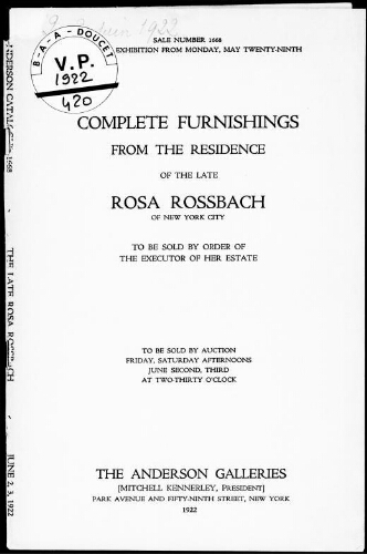 Complete furnishings from the residence of the late Rosa Rossbach, of New York City [...] : [vente des 2 et 3 juin 1922]