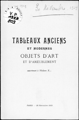 Tableaux anciens et modernes, objets d'art et d'ameublement, appartenant à Madame X… : [vente du 30 novembre 1929]