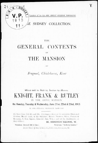 Sydney collection ; The general contents of the mansion at Frognal, Chislehurst, Kent […] : [vente du 21 au 23 juin 1915]