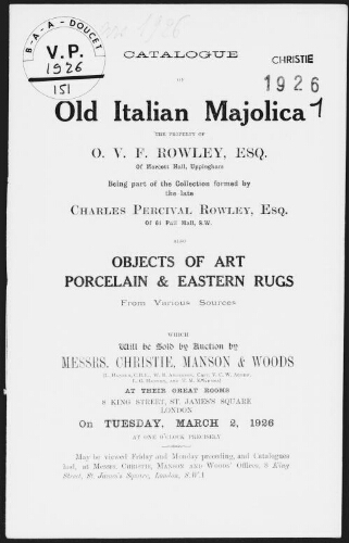 Catalogue of old Italian majolica, the property of O. V. F. Rowley [...] : [vente du 2 mars 1926]