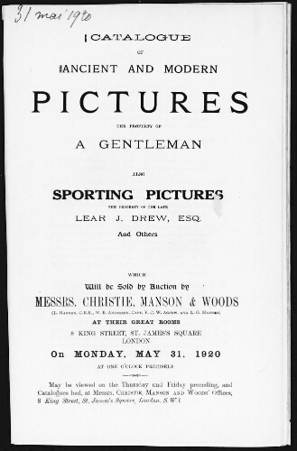 Catalogue of ancient and modern pictures the property of a gentleman, also sporting pictures [...] : [vente du 31 mai 1920]