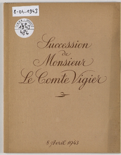 Succession de Monsieur le comte Vigier : [vente du 8 avril 1943]