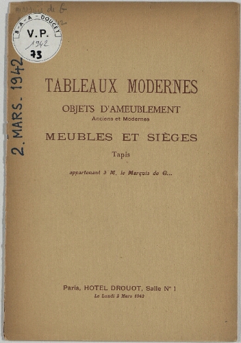 Tableaux modernes, objets d'ameublement anciens et modernes, meubles et sièges, tapis, appartenant à M. le marquis de G... : [vente du 2 mars 1942]