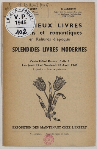 Précieux livres anciens et romantiques [...] splendides livres modernes : [vente des 19 et 20 avril 1945]