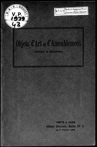 Catalogue des objets d'art et d'ameublement anciens et modernes, tableaux, gravures […] : [vente du 17 février 1939]