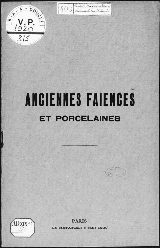 Catalogue des anciennes faïences et porcelaines [...] : [vente du 5 mai 1920]