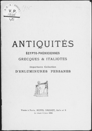Antiquités égypto-phéniciennes, grecques et italiotes, importante collection d'enluminures persanes : [vente du 3 juin 1926]