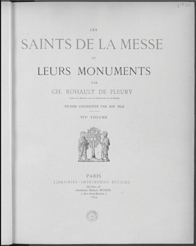 Les Saints de la messe et leurs monuments. VIIe volume