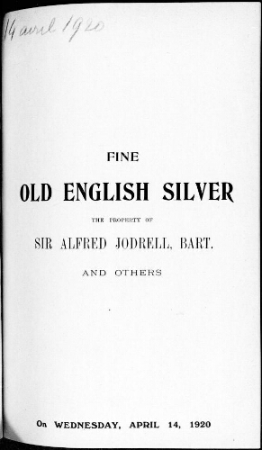 Fine old English silver the property of Sir Alfred Jodrell, baronet, and others : [vente du 14 avril 1920]
