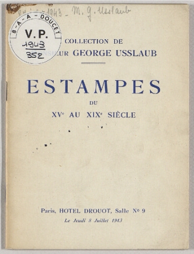 Collection de Monsieur George Usslaub ; Estampes du XVe au XIXe siècle : [vente du 8 juillet 1943]