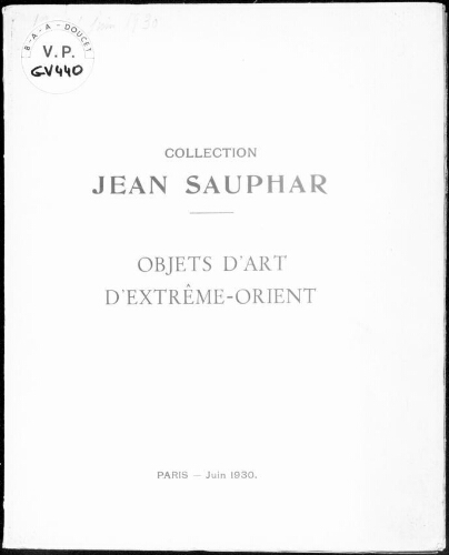 Collection Jean Sauphar, objets d'art d'Extrême-Orient : [vente du 19 au 21 juin 1930]