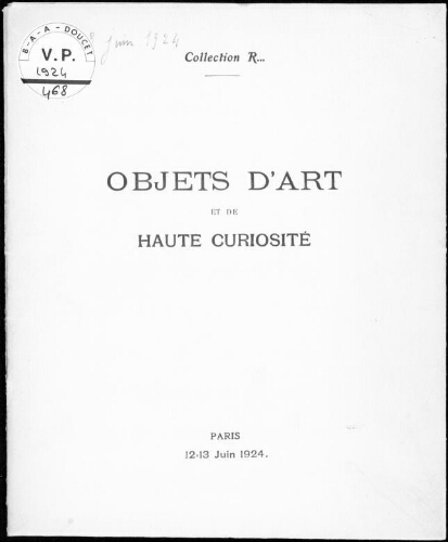 Collection R. Objets d'art et de haute curiosité : [vente des 12 et 13 juin 1924]