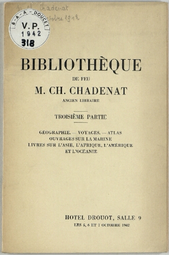 Bibliothèque de feu M. Ch. Chadenat [...]. 3ème partie : [vente du 5 au 7 octobre 1942]