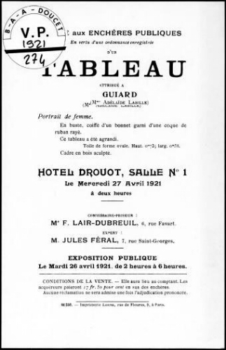 Vente aux enchères publiques en vertu d'une ordonnance enregistrée d'un tableau attribué à Guiard (Mme Adélaïde Labille) [...] : [vente du 27 avril 1921]