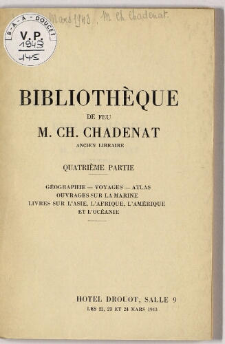 Bibliothèque de feu M. Ch. Chadenat [...]. 4ème partie : [vente du 22 au 24 mars 1943]