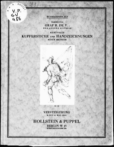 Sammlung Graf R. de V... und andere Beiträge, wertvolle Kupferstiche und Handzeichnungen alter Meister : [vente du 4 au 6 mai 1931]