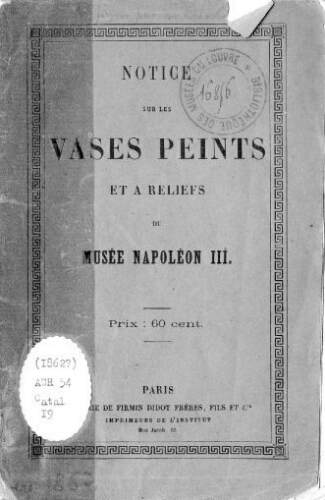 Notice sur les vases peints et à reliefs du Musée Napoléon III