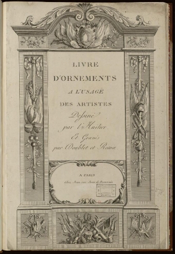 Livre d'ornements à l'usage des artistes dessinés par L'Huilier et gravés par Doublet [...]