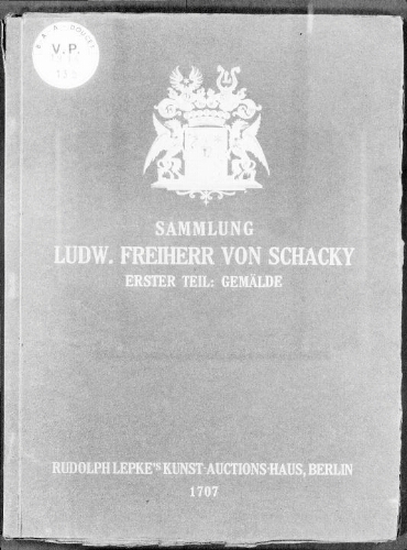 Kunstsammlung des Verstorbenen herrn Ludwig Freiherr von Schacky auf Schönfeld, erster Teil [...] : [vente du 10 mars 1914]