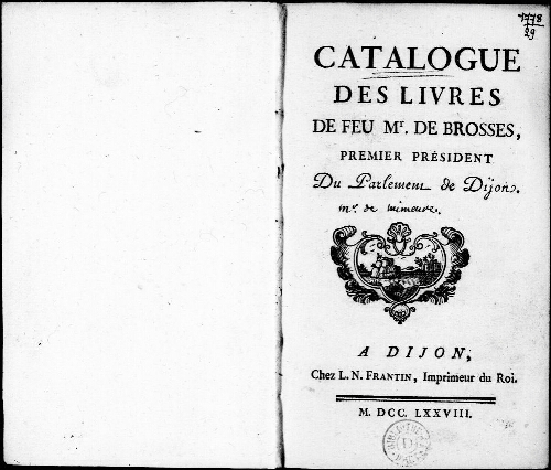 Catalogue des livres de feu Mr. de Brosses [...] : [vente du 22 février 1779]