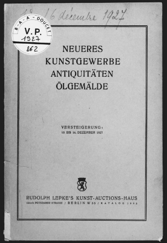 Neueres Kunstgewerbe, Antiquitäten, Ölgemälde : [vente du 13 au 16 décembre 1927]