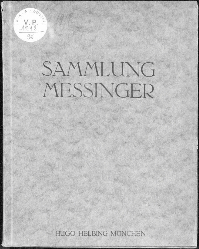 Katalog der Sammlung Messinger, Gemälde alter Meister […] : [vente du 16 avril 1918]