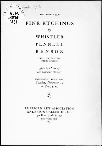 Fine etchings by Whistler, Pennell, Benson, and a few by other famous etchers, sold by order of the various owners : [vente du 15 décembre 1931]
