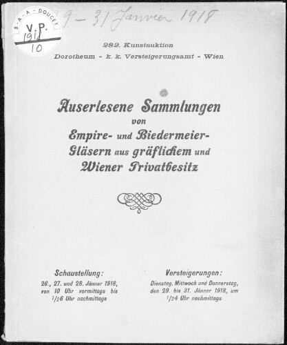 Auserlesene Sammlungen von Empire- und Biedermeier- Gläsern aus gräflichem und Wiener Privatbesitz […] : [vente du 29 au 31 janvier 1918]