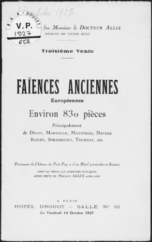 Collection de feu Monsieur le Docteur Allix, médecin de Victor Hugo (troisième vente). Faïences anciennes européennes [...] : [vente du 14 octobre 1927]