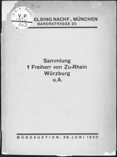 Sammlung Freiherr von Zu-Rhein Würzburg u. A. : [vente des 28 et 29 juin 1920]