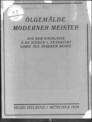Ölgemälde moderner Meister aus dem Nachlasse A. De Ridder, Frankfurt, sowie aus anderem Besitz [...] : [vente des 10 et 11 novembre 1920]