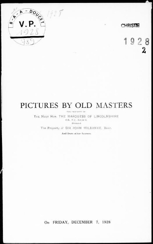 Pictures by old masters, the property of the Most Honourable the Marquess of Lincolnshire [...] : [vente du 7 décembre 1928]