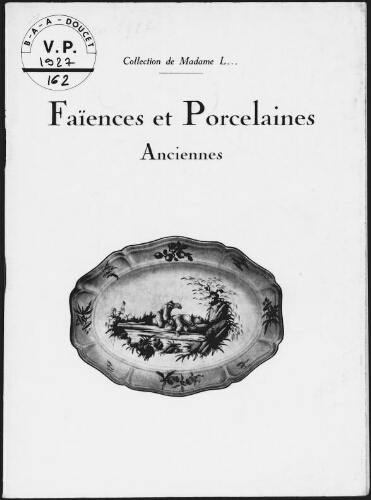 Collection de Madame L... Faïences et porcelaines anciennes : [vente des 7 et 8 mars 1927]