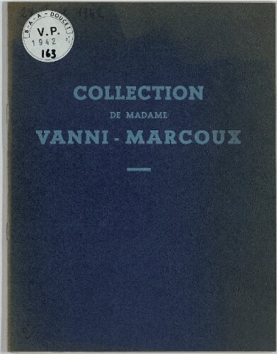 Collection de Madame Vanni-Marcoux : [vente du 29 avril 1942]